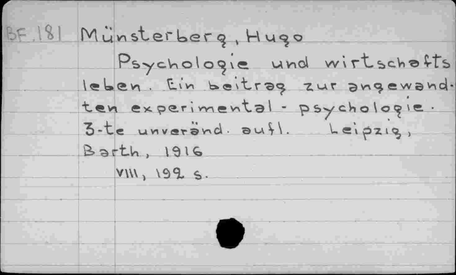 ﻿Psychol	uvnol w\v’t-scVi® tts
\eU<*v4 • ьеЛгэ^ zur a^^ewe^d-t,^vi expari^e^tai - psychologie ■ 3*te u^vers^d' © va V \ • leiçàzi^) &.artU., 19IÇ»
VAU, \9<L s-